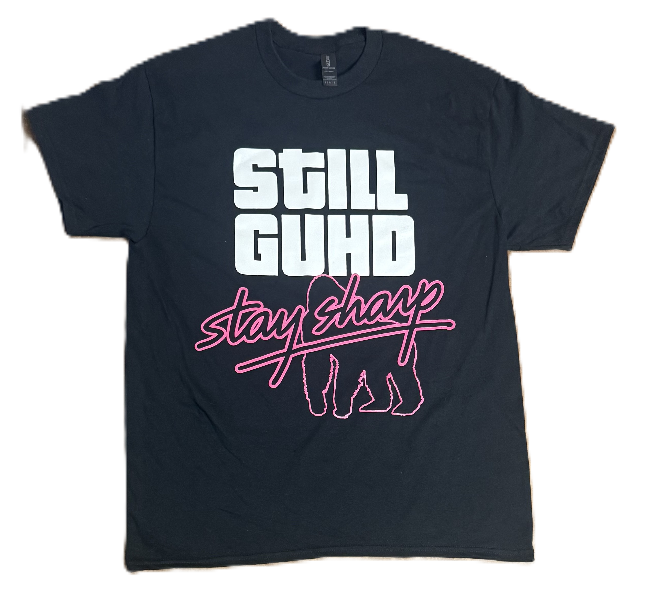Still Guhd Stay Sharp T Shirt